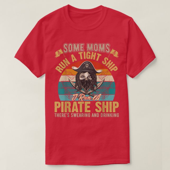 Camiseta Algunas mamás manejan un barco apretado que dirijo (Diseño del anverso)