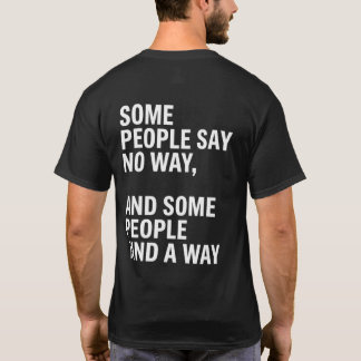 Camiseta Algunas Personas Dicen Que No, Algunas Personas En