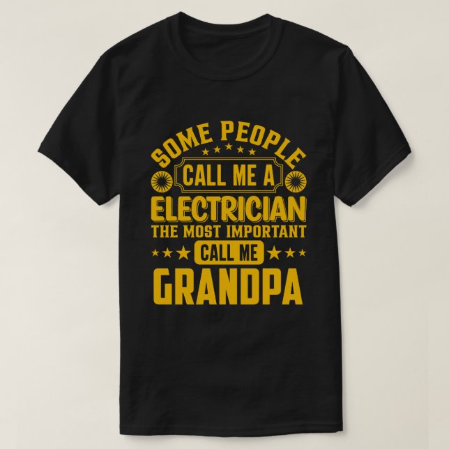 Camiseta Algunas Personas Me Llaman "ABUELO Electricista" (Diseño del anverso)