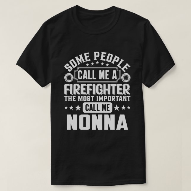 Camiseta Algunas Personas Me Llaman "Bombero" (Diseño del anverso)