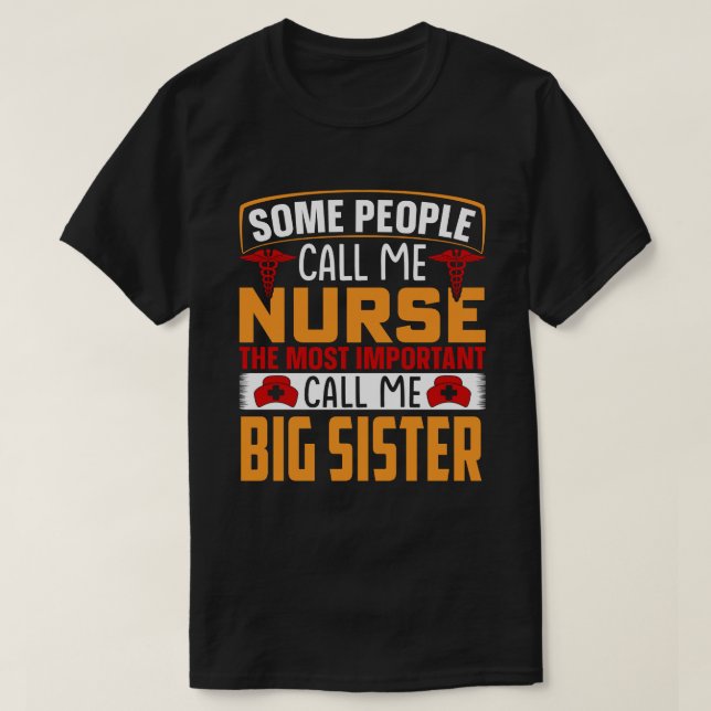 Camiseta Algunas personas me llaman enfermera Gran HERMANA (Diseño del anverso)