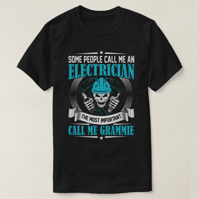 Camiseta Algunas Personas Me Llaman GRAMIE Electricista (Diseño del anverso)
