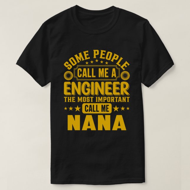 Camiseta Algunas Personas Me Llaman Ingeniero NANA (Diseño del anverso)