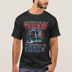 Camiseta Algunas Personas Me Llaman Un Camión Llamado Más I
