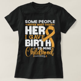 Camiseta Algunas personas nunca conocen el cáncer infantil