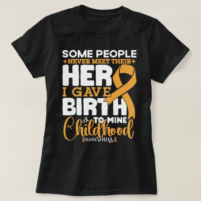 Camiseta Algunas personas nunca conocen el cáncer infantil  (Diseño del anverso)