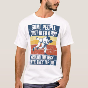 Camiseta Algunas Personas Solo Necesitan Un Abrazo Alrededo