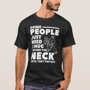 Camiseta Algunas Personas Solo Necesitan Un Abrazo Por El C