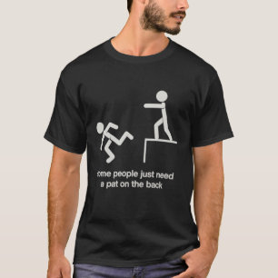 Camiseta Algunas personas solo necesitan un golpecito en la