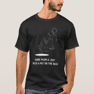 Camiseta Algunas personas sólo necesitan una boca en la esp
