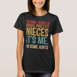 Camiseta Algunas tías tienen Bonitos, soy yo, soy aún