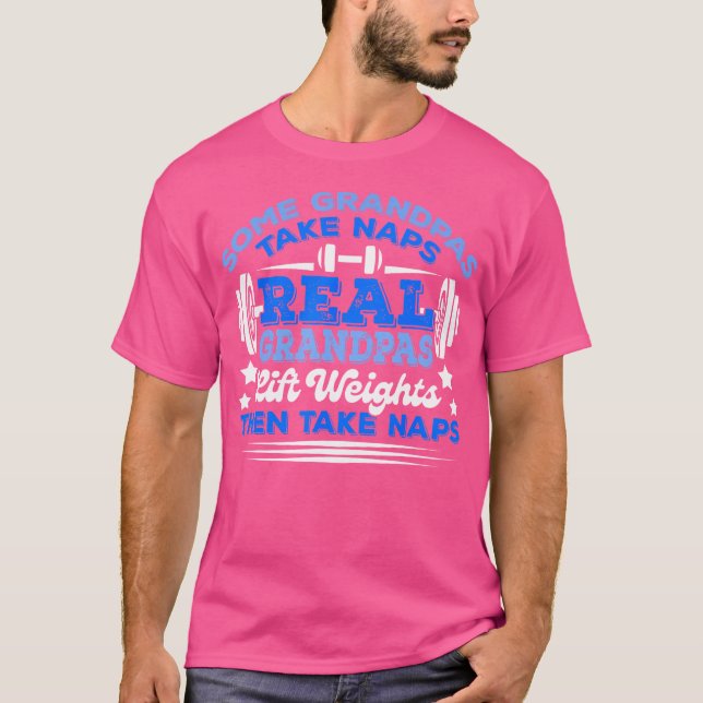 Camiseta Algunos abuelitos toman Naps Pesos de Levantamient (Anverso)