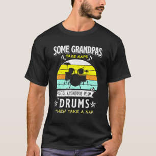 Camiseta Algunos abuelitos toman Naps Real Grandpas Play Dr