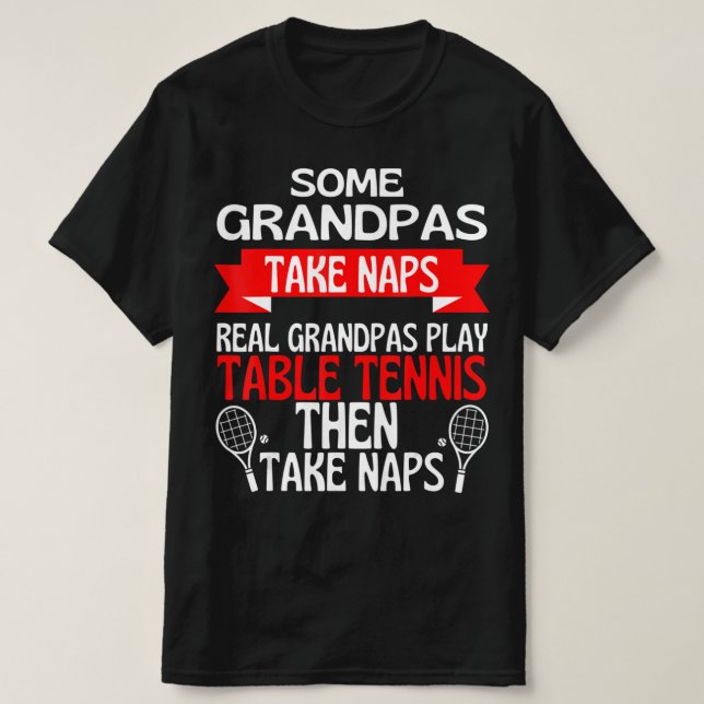 Camiseta Algunos abuelitos toman Naps Real Grandpas Play Ta (Diseño del anverso)