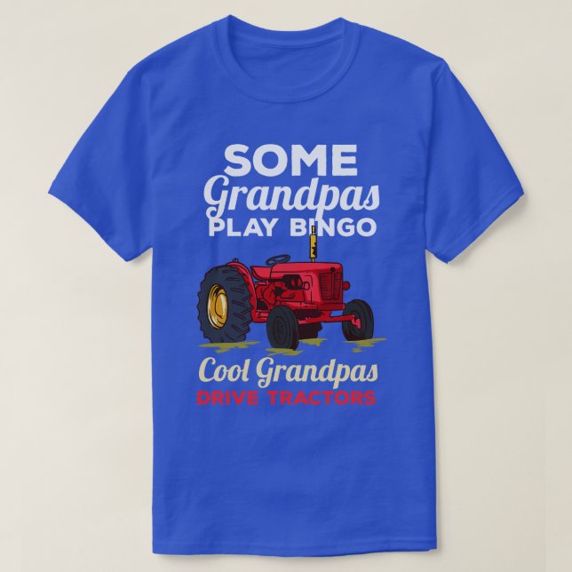 Camiseta Algunos Abuelos Juegan Bingo Guay Grandpas Drive T (Diseño del anverso)