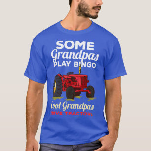 Camiseta Algunos Abuelos Juegan Bingo Guay Grandpas Drive T