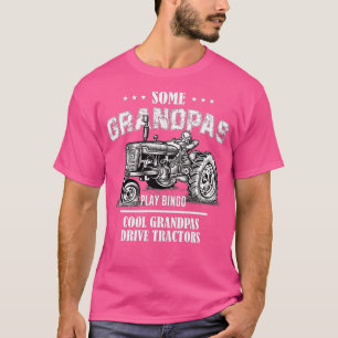 Camiseta Algunos Abuelos Juegan Bingo Guay Grandpas Drive T