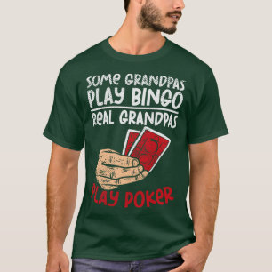 Camiseta Algunos Abuelos Juegan Bingo Real Grandpas Jugar P