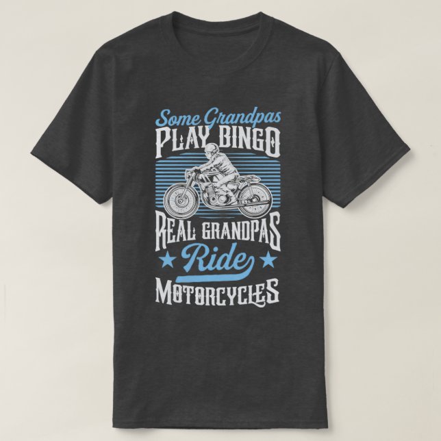 Camiseta Algunos Abuelos Juegan Bingo Real Grandpas Ride Mo (Diseño del anverso)