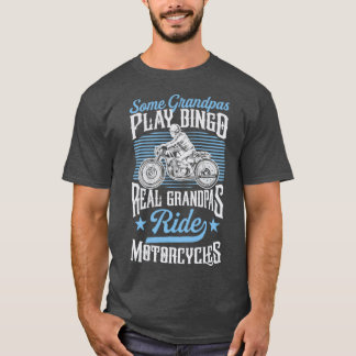 Camiseta Algunos Abuelos Juegan Bingo Real Grandpas Ride Mo