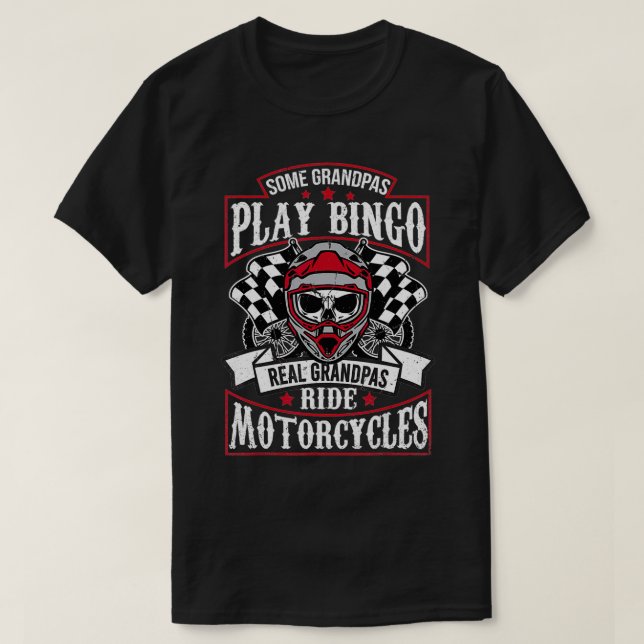 Camiseta Algunos Abuelos Juegan Bingo Real Grandpas Ride Mo (Diseño del anverso)