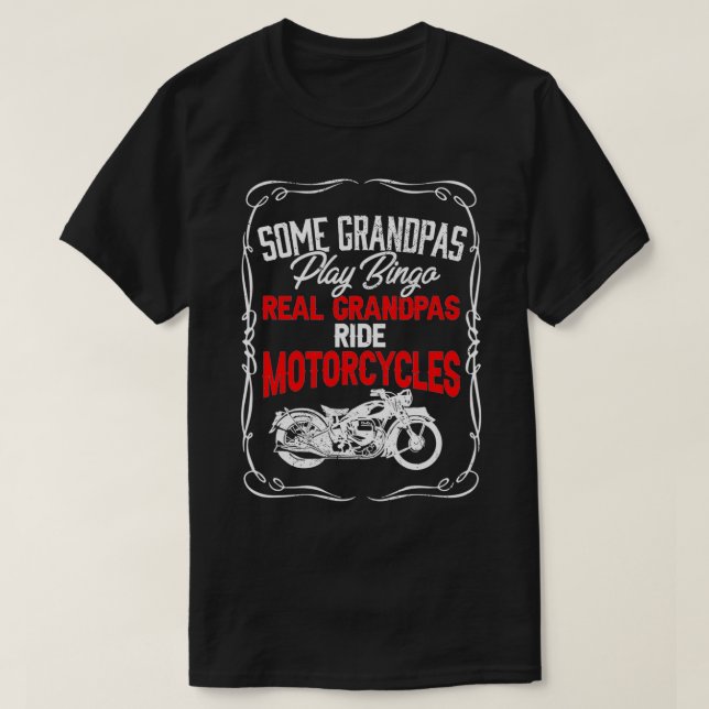 Camiseta Algunos Abuelos Juegan Bingo Real Grandpas Ride Mo (Diseño del anverso)