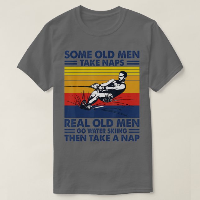 Camiseta Algunos ancianos se echan una siesta y los viejos  (Diseño del anverso)
