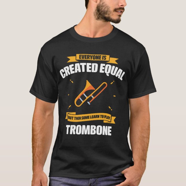 Camiseta Algunos Aprenden A Jugar Gracioso Trombone (Anverso)