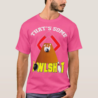 Camiseta Algunos Bowlshit Diez pines 10 Bowling T