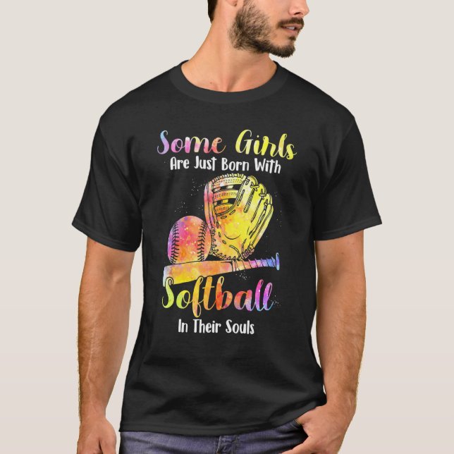 Camiseta Algunos Chicas Acaban De Nacer Con El Softball En  (Anverso)