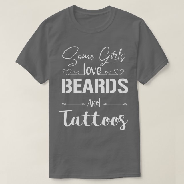 Camiseta algunos chicas adoran barba y tatuajes barba y tat (Diseño del anverso)
