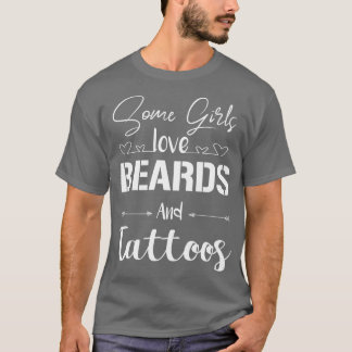 Camiseta algunos chicas adoran barba y tatuajes barba y tat
