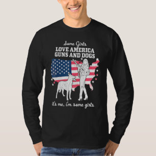Camiseta Algunos Chicas aman a Estados Unidos: perros armad