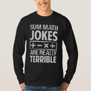 Camiseta Algunos chistes de matemáticas son realmente terri