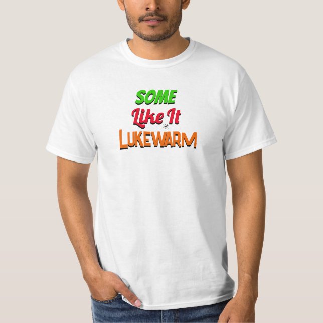 Camiseta Algunos como It Lukewarm film pun v1 (Anverso)