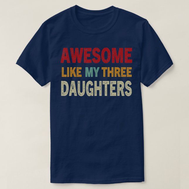 Camiseta ALGUNOS COMO MIS TRES HIJAS en el Día del Padre po (Diseño del anverso)