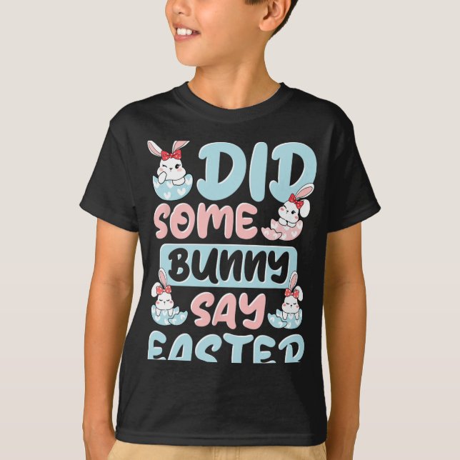 Camiseta ¿Algunos conejitos dijeron Pascua? (Anverso)