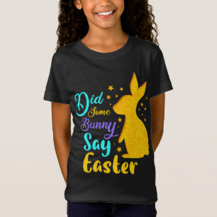 Camiseta ¿Algunos conejitos dijeron Pascua?