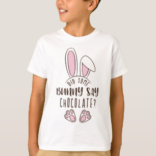 Camiseta ¿Algunos conejitos dijeron que el chocolate es una