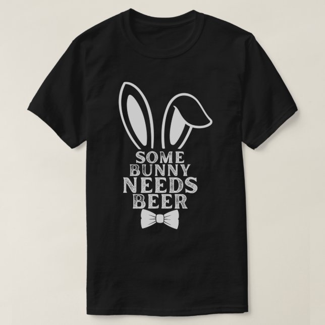 Camiseta Algunos conejitos necesitan un regalo de cerveza d (Diseño del anverso)