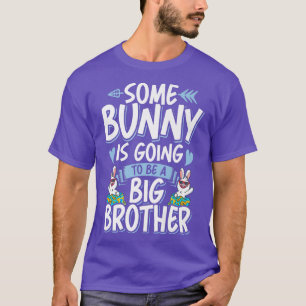 Camiseta Algunos conejitos van a ser hermanos mayores de