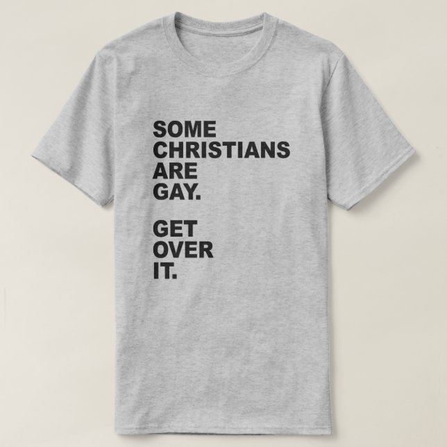 CAMISETA ALGUNOS CRISTIANOS SON GAYS. SUPERARLO. (Diseño del anverso)