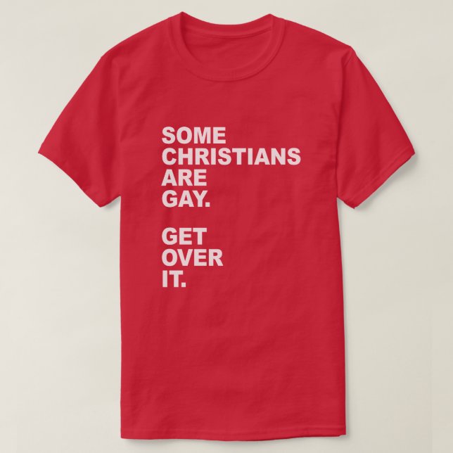 CAMISETA ALGUNOS CRISTIANOS SON GAYS. SUPERARLO. (Diseño del anverso)