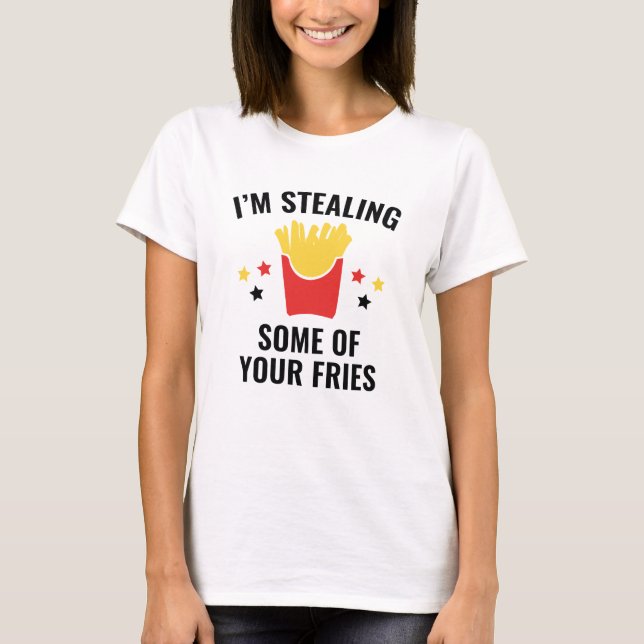 Camiseta Algunos De Tus Fries (Anverso)