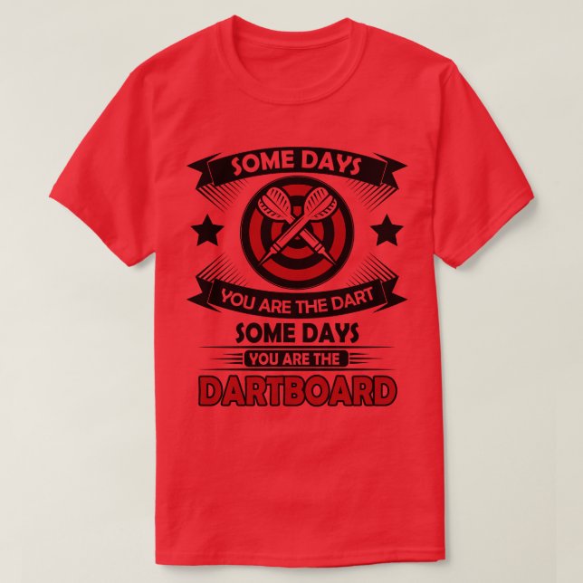Camiseta Algunos días eres los dardos (Diseño del anverso)