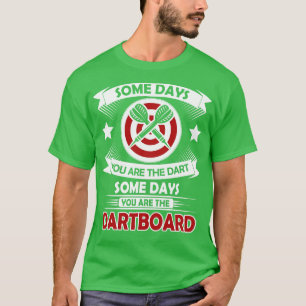 Camiseta Algunos días eres los dardos 2 1
