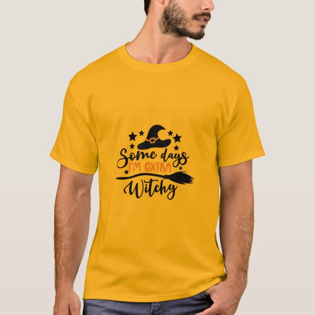 Camiseta Algunos días, estoy fuera de la brujería. (Anverso)