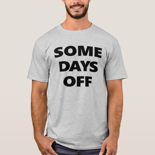 Camiseta Algunos días libres (Anverso)