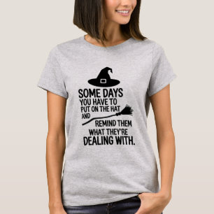 Camiseta Algunos Días Tienes Que Ponerte El Sombrero Hallow
