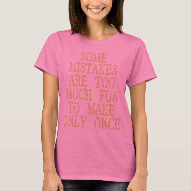 Camiseta Algunos errores son muy divertidos (Anverso)